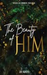 The Beauty Of Him