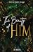 The Beauty Of Him by J.D Kizza