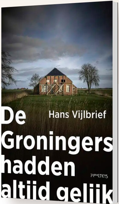 De Groningers hadden altijd gelijk (Paperback)