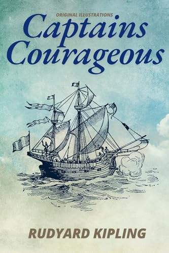Captains Courageous - A Story of the Grand Banks : With original illustration (Kindle Edition)