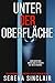 Unter Der Oberfläche: Ein S...