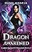 Dragon Awakened (Ember: Que...