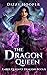 The Dragon Queen (Ember: Qu...