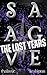 Savage - the Lost Years: a Dark Dystopian Romance (Thalassic Series Book 9)