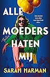 Alle moeders hate...
