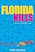 FLORIDA KILLS: A Novel