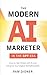 The Modern AI Marketer in t...
