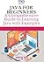 JAVA FOR BEGINNERS: A Comprehensive Guide to Learning Java