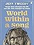 World Within a Song: Music That Changed My Life and Life That Changed My Music