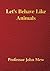 Let's Behave Like Animals by John  Mew