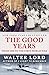 The Good Years by Walter Lord The Good Years by Walter Lord