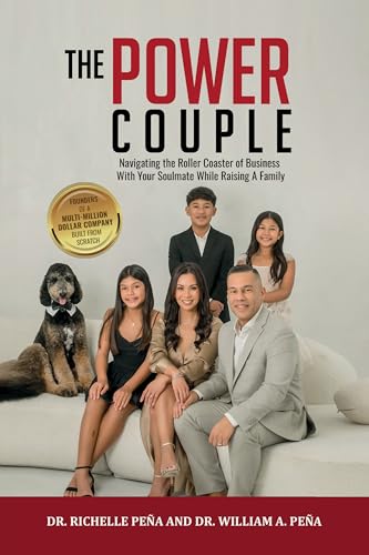 The Power Couple: Navigating The Roller Coaster Of Business With Your Soulmate While Raising A Family (Kindle Edition)
