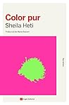 Color pur by Sheila Heti