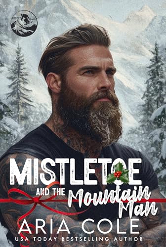 Mistletoe and the Mountain Man (Rugged Hearts, #5)