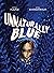 Unnaturally Blue