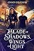 Blade of Shadows, Wings of ...
