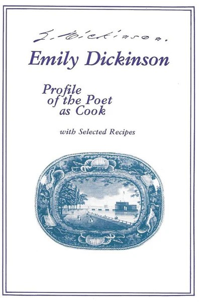 Emily Dickinson: Profile of the Poet as Cook with Selected Recipes (Paperback)
