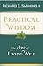 Practical Wisdom: The Art of Living Well
