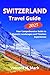 Switzerland Travel Guide 2025 by Vincent H. Mark