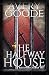 The Halfway House by Avery Goode