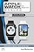 Apple Watch Manual for Begi...