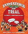 Tomatoes on Trial by Lindsay H. Metcalf Tomatoes on Trial by Lindsay H. Metcalf