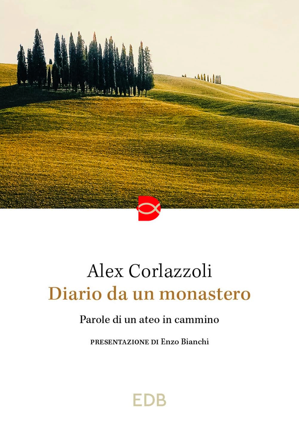 Diario da un monastero. Parole di un ateo in cammino (Paperback)