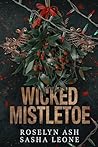 Wicked Mistletoe by Roselyn Ash