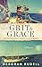 Grit & Grace by Deborah Rudell Grit & Grace by Deborah Rudell