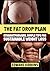 The Fat Drop Plan: Straight...