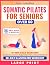Somatic Pilates for Seniors...
