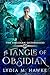 A Tangle of Obsidian (The O...