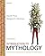 Introduction to Mythology: Contemporary Approaches to Classical and World Myths