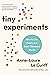 Tiny Experiments: How to Li...