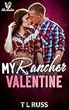 My Rancher Valentine by T.L. Russ