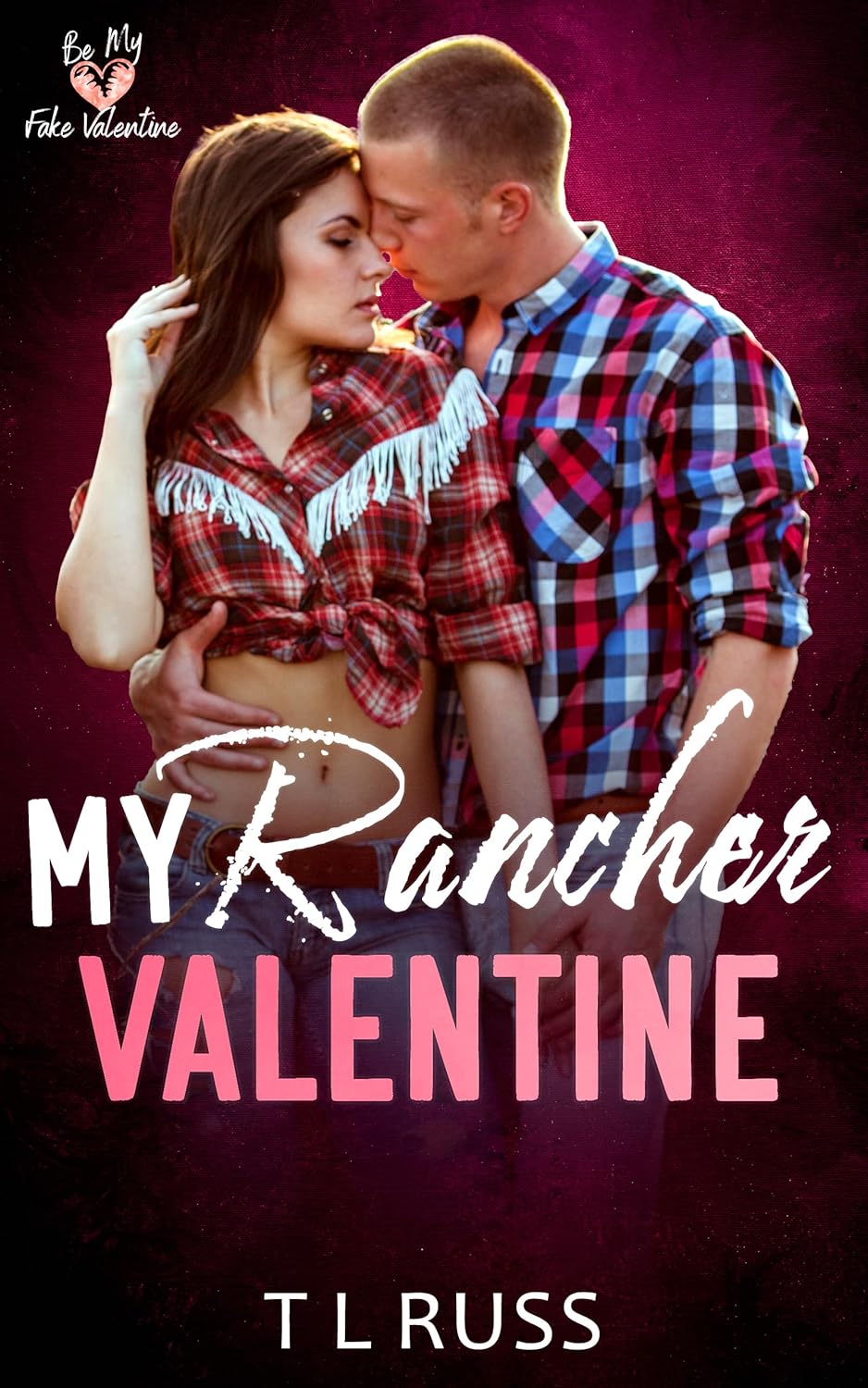 My Rancher Valentine (Be My Fake Valentine)