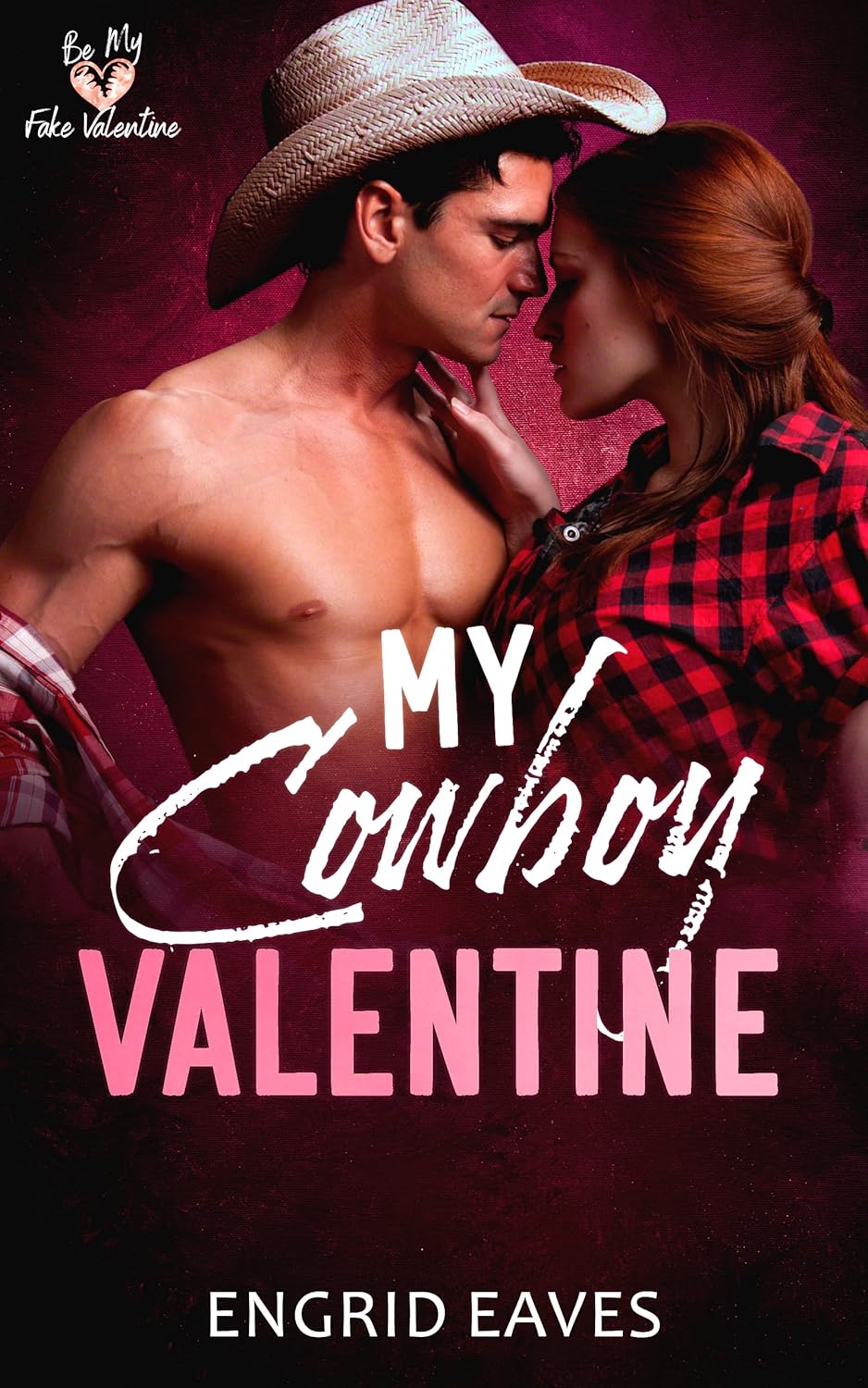 My Cowboy Valentine (Be My Fake Valentine)