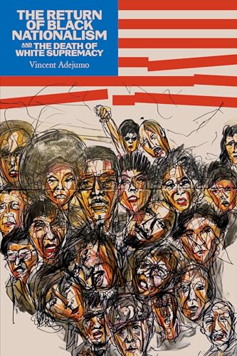 The Return of Black Nationalism and the Death of White Supremacy (Paperback)