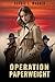 Operation Paperweight by Bobbie L. Wagner