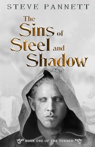 The Sins of Steel and Shadow (The Turned Book 1)
