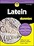 Latein für Dummies by Clifford A. Hull