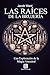Las Raíces de la Brujería -...