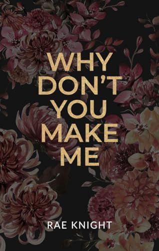 Why Don't You Make Me? (Why Don't You? #1)