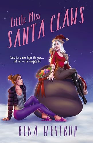 Little Miss Santa Claws: A Sapphic Monster Romance (Kindle Edition)