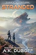 Stranded (Starship of the Ancients, #1)