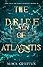 The Bride of Atlantis by Maya Gryffin