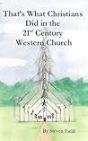 That's What Christians Did in the 21st Century Western Church