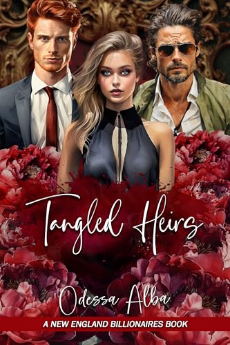 Tangled Heirs: A Billionaire Love Triangle Romance (New England Billionaires - Book 3)