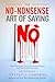The No Nonsense Art of Sayi...