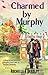 Charmed by Murphy (Murphy B...